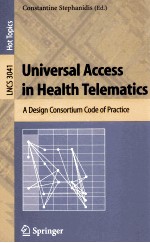 Universal Access <em>in</em> Health Telematics A Des<em>in</em>g Code <em>of</em> Practice