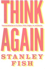 THINK AGAIN C<em>ON</em>TRARIAN REFIECTI<em>ON</em>S <em>ON</em> LIFE