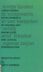 longitud<em>in</em>al <em>developments</em> <em>in</em> vocabulary knowledge <em>and</em> lexical organization