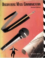 DISCOVERING MASS <em>COMMUNICATION</em> <em>SECOND</em> <em>EDITION</em>