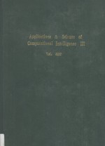 Applications and Science <em>of</em> <em>Computational</em> Intelligence III