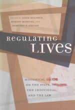 REGULATING LIVES:HISTORICAL ESSAYS <em>ON</em> THE STATE