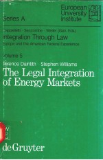 INTEGRATION THROUGH <em>LAW</em> VOLUME 3 <em>THE</em> LEGAL INTEGRATION <em>OF</em> ENERGY MARKETS