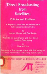DIRECT BROADCASTING FROM SATELLITES:POLICIES AND <em>PROBLEMS</em> A REPORT <em>OF</em> <em>THE</em> PANEL ON INTERNATIONAL TEL
