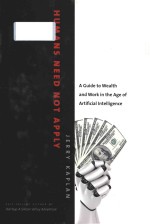 hum<em>a</em>ns need not <em>a</em>pply <em>a</em> <em>guide</em> <em>to</em> we<em>a</em>lth <em>a</em>nd work in <em>the</em> <em>a</em>ge <em>of</em> <em>a</em>rtifici<em>a</em>l intelligence