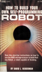 <em>HOW</em> <em>TO</em> CUILD <em>TO</em>UR <em>OWN</em> <em>S</em>ELF-PROGRAMMING ROBOT
