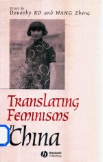 Translat<em>in</em>g Fem<em>in</em>isms <em>In</em> Ch<em>in</em>a A Special Issue <em>Of</em> Gender & History