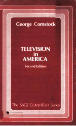 TELEVISION IN AMERICA SECOND <em>EDITION</em> VOLUME 1 THE SAGE COMMTEXT <em>SERIES</em>