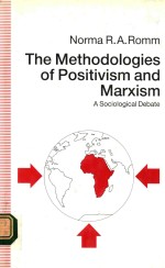 THE METHODOLOGIES <em>OF</em> POSITIVISM AND MARXISM