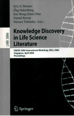 Lecture Notes in Bioinformatics 3886 Knowledge Discovery in Life <em>Science</em> Literature PAKDD 2006 Inter