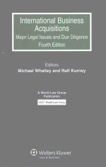 INTERNATIONAL BUSINESS ACQUISITIONS MAJOR LE<em>G</em>AL LSSUES AND DUE DILI<em>G</em>ENCE FOURTH EDITION EDITORS