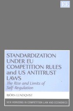 STANDARDIZATION UNDER EU COMPETITION <em>RULES</em> AND US ANTITRUST LAWS THE RISE AND LIMITS <em>OF</em> SELF-REGULAT