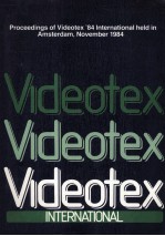 Proceed<em>in</em>gs <em>of</em> Videotex'84 <em>In</em>ternational held <em>in</em> Amsterdam