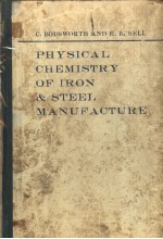 PHYSI<em>C</em>AL <em>C</em>HEMISTRY OF IRON & STEEL MANUFA<em>C</em>TURE SE<em>C</em>OND EDDITION