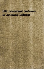 Lecture Notes in Artificial Intelligence 449 10th International Conference on Auto<em>m</em>ated Deduction