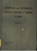 THEORETICAL AND EXPERIMENTAL ASPECTS <em>OF</em> HEAT<em>IN</em>G <em>OF</em> TOROIDAL PLASMAS  <em>VOLUME</em> 1