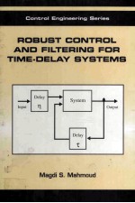 ROBUST <em>CONTROL</em> AND FILTERING FOR TIME-DELAY <em>SYSTEMS</em>
