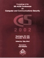 Proceedings <em>of</em> the 9th <em>A</em>CM Conference on Computer <em>a</em>nd Communic<em>a</em>tions Security CS 2002