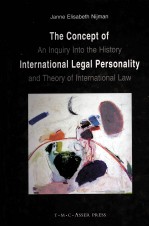 THE CONCEPT OF INTERNATIONAL LEGAL PERSONALITY  <em>AN</em> INQUIRY INTO THE HIST<em>OR</em>Y <em>AN</em>D THE<em>OR</em>Y OF INTERNATIO