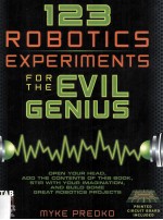 123 <em>Robotics</em> Experiments for the Evil Genius