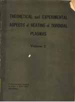 THEORETICAL AND EXPERIMENTAL ASPECTS <em>OF</em> HEAT<em>IN</em>G <em>OF</em> TOROIDAL PLASMAS  <em>VOLUME</em> 2