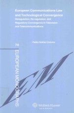 EUROPEAN <em>COMMUNICATIONS</em> LAW <em>AND</em> TECHNOLIGICAL CONVERGENCE