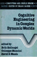 Cognitive <em>Engineering</em> in Complex Dynamic Worlds  from a special issue of the international Journal o