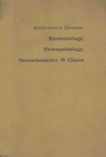 ALZHEIMER'S DISEASE EPIDEMIOLOGY NEUROPATHOLOGY NEUROCHEMISTRY CLINICS