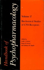 HANDBOOK <em>OF</em> PSYCHOPHARMACOLOGY <em>VOLUME</em>17 BIOCHEMICAL STUDIES <em>OF</em> CNS RECEPTORS