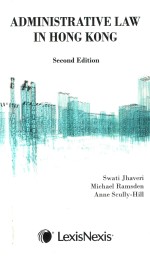 <em><em>A</em>dm<em>in</em>istr<em>a</em>tive</em> <em>L<em>a</em>w</em> <em>in</em> Hong Kong  2nd <em>Edition</em>