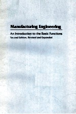 M<em>a</em>nuf<em>a</em>cturing Engineering  <em>A</em>n <em>Introduction</em> to the B<em>a</em>sic Functions  <em>second</em> <em>edition</em>