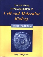 LABORATORY INVESTIGATIONS IN CELL AND MOLECULAR BIOLOGY  REVISED THIRD <em>EDITION</em>