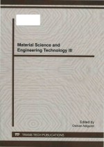 Material science <em>and</em> engineeting <em>technology</em> III selected