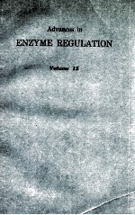 ADVANCES <em>IN</em> ENZYME REGULATION <em>VOLUME</em> 15