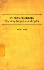 <em>PHYSICS</em> PROBLEMS ELECTRICITY MAGNETISM AND <em>OPTICS</em>