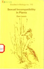 THE <em>IN</em>STITUTE <em>OF</em> BIOLOGY'S STUDIES <em>IN</em> BIOLOGY NO.110  SEXUAL <em>IN</em>COMPATIBILITY <em>IN</em> PLANTS