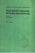 INTERNATIONAL BIOLO<em>G</em>ICAL PRO<em>G</em>RAMME 2  CROP <em>G</em>ENETIC RESOURCES FOR TODAY AND TOMORROW