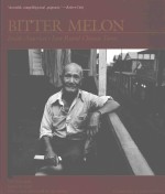 BITTER MELON INSIDE AMERICA'S LAST RURAL <em>CHINESE</em> TOWN