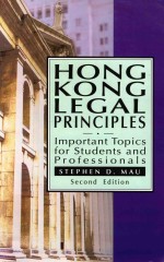 Hong Kong Leg<em>a</em>l Principles Import<em>a</em>nt Topics <em>for</em> <em>Students</em> <em>a</em>nd Profession<em>a</em>ls Second Edition