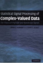 Statistical Signal Processing of Complex-Valued Data The <em>Theory</em> of Improper and Noncircular Signals