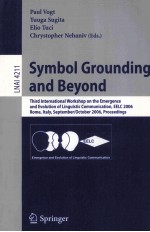Symbol Ground<em>in</em>g and Beyond Third <em>In</em>ternational Workshop on the Emergence and Evolution <em>of</em> L<em>in</em>guisti