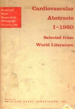 CARDIOVASCULAR ABSTRACTS I 1960 <em>SELECTED</em> FROM WORLD LITERATURE