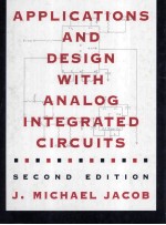 APPLICATIONS <em>AND</em> <em>DESIGN</em> WITH ANALOG INTEGRATED CIRCUITS <em>Second</em> <em>Edition</em>
