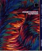 <em>Understanding</em> nutrition   Sixth <em>edition</em>
