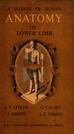 A MANUAL <em>OF</em> HUMAN ANATOMY <em>VOLUME</em> IIII LOWER LIMB