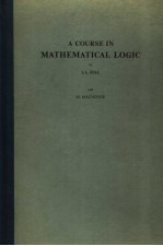 A COURSE IN MATHEMATICAL <em>LOGIC</em>