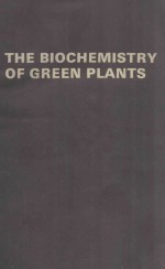 THE BIOCHEMI<em>S</em>TRY OF <em>GREEN</em> PLANT<em>S</em>