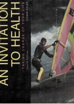 AN INVITATION TO HEALTH TAKING CHARGE OF YOUR LIFE FOURTH <em>EDITION</em>