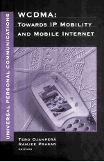 WCDMA:Towards IP Mobility <em>and</em> <em>Mobile</em> Internet