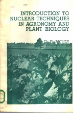 <em>IN</em>TRODUCTION TO NUCLEAR <em>TECHNIQUES</em> <em>IN</em> AGRONOMY <em>AND</em> PLANT BIOLOGY